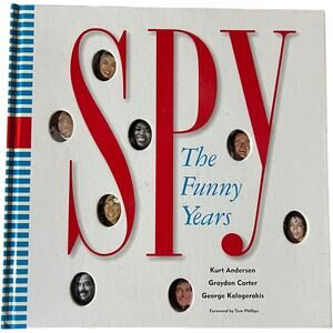 Spy: The Funny Years Hardcover 1st Ed. Kurt Andersen Graydon Carter